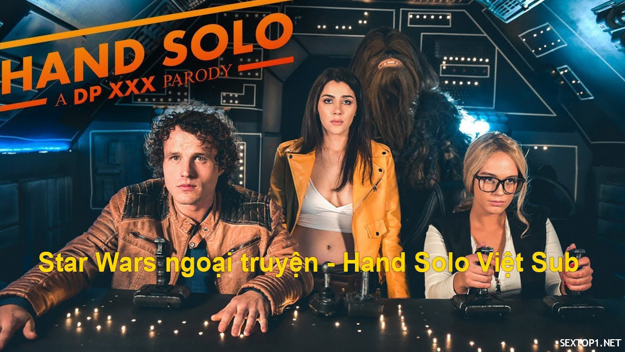 星際大戰外傳 - Hand Solo 第 1 部分:DP XXX 模仿 Vietsub